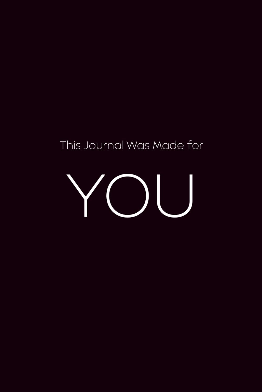 This Journal Was Made for You: 365 Guided Daily Prompts to Gain Clarity, Reduce Overwhelm, Build Self-Awareness, and Grow Without Pressure or Perfection
