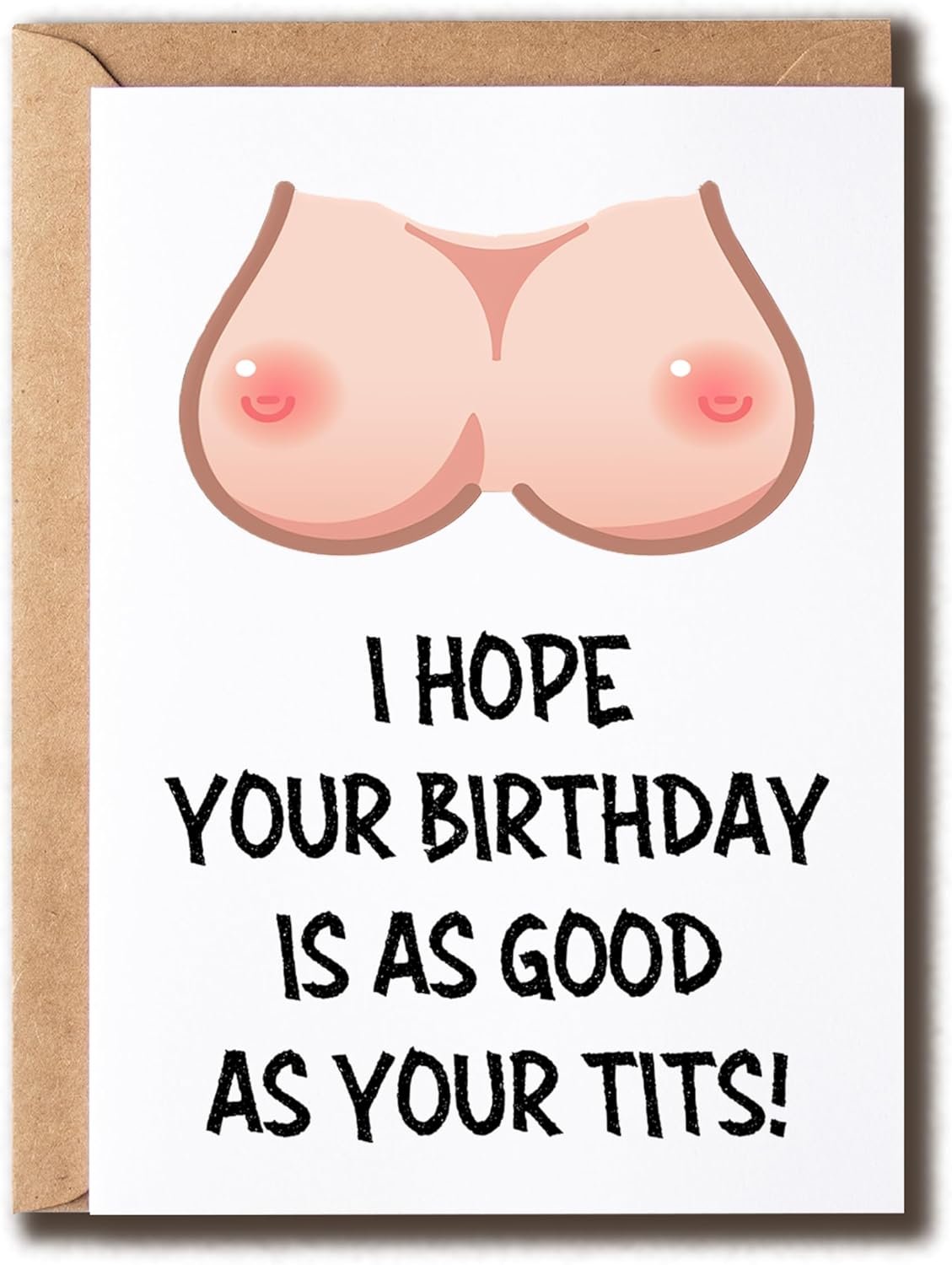 Your Birthday Is As Good As Your Tits Card – Boob Birthday Card – Dirty – Funny – Breast – Gift For Family Friend – Rude – Boobie
