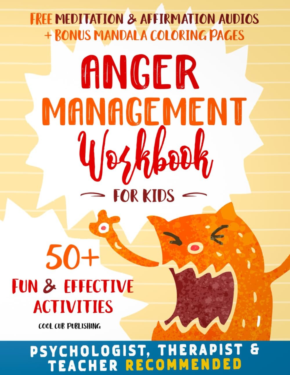 Anger Management Workbook for Kids: 50+ Effective & Fun Activities to Empower Kids to Manage Anger Positively | Bonus Guided Meditations, Positive … Pages Included (The Life Skills Playbook)